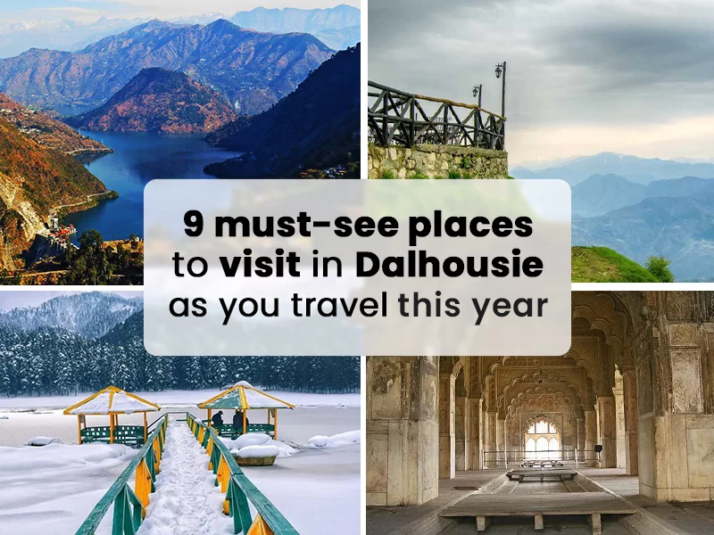 9 Must See Places to Visit in Dalhousie As You Travel this Year