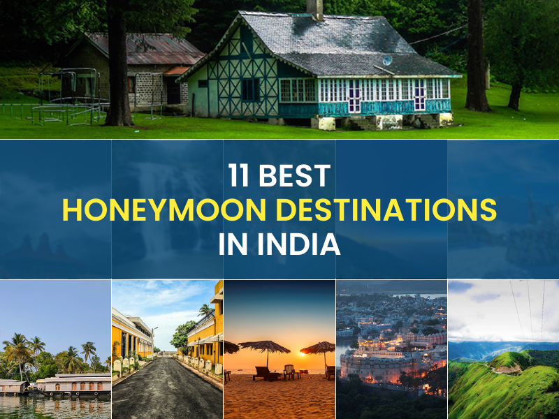 11 Best Honeymoon Destinations In India