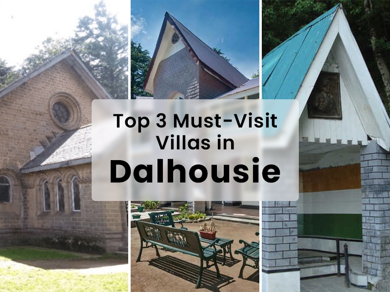 TOP 3 MUST-VISIT VILLA IN DALHOUSIE