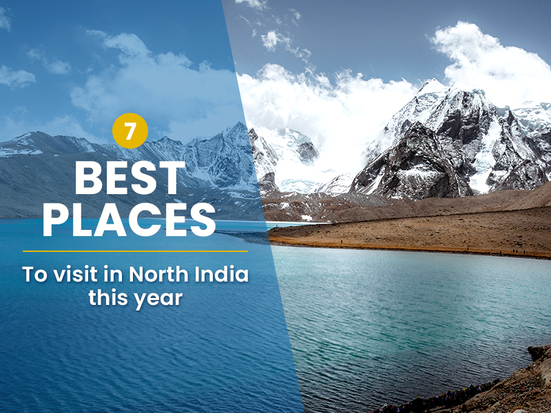 7 Best Places to Visit in North India this Year