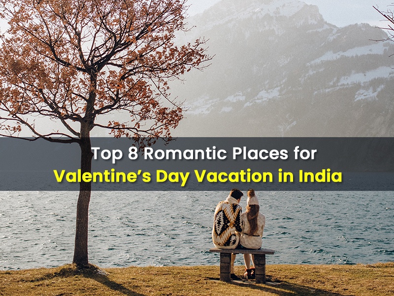Romantic Places for Valentine's Day Vacation in India
