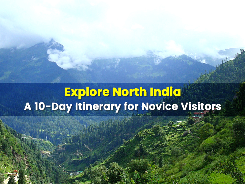 A 10-Day Itinerary for Novice Visitors