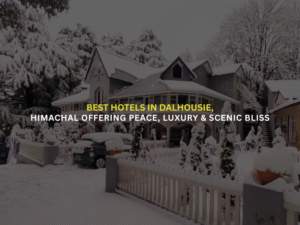 Best Hotel in Dalhousie